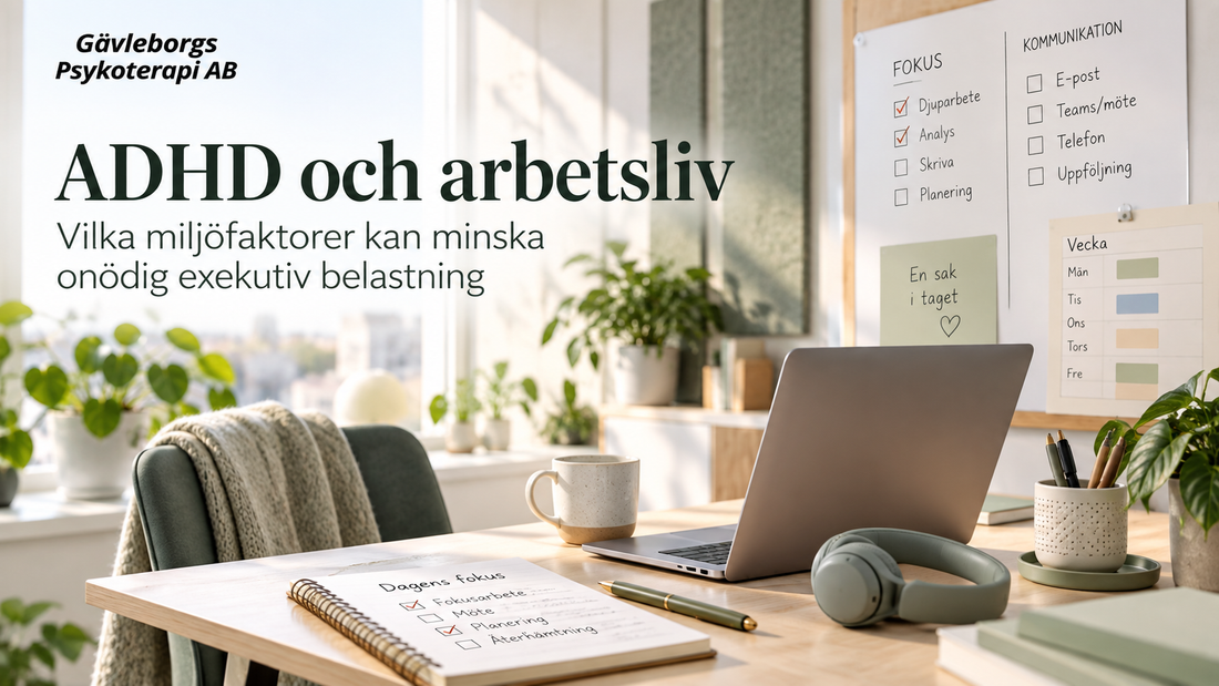ADHD och arbetsliv – vilka miljöfaktorer kan minska onödig exekutiv belastning