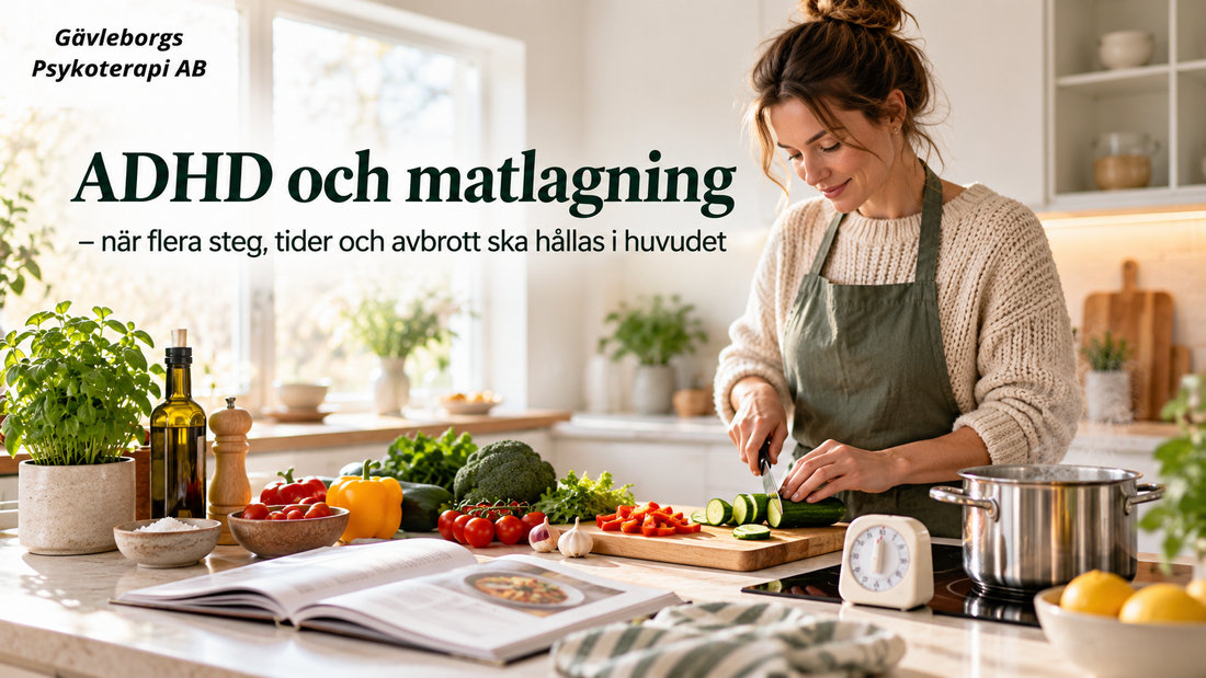ADHD och matlagning – när flera steg, tider och avbrott ska hållas i huvudet