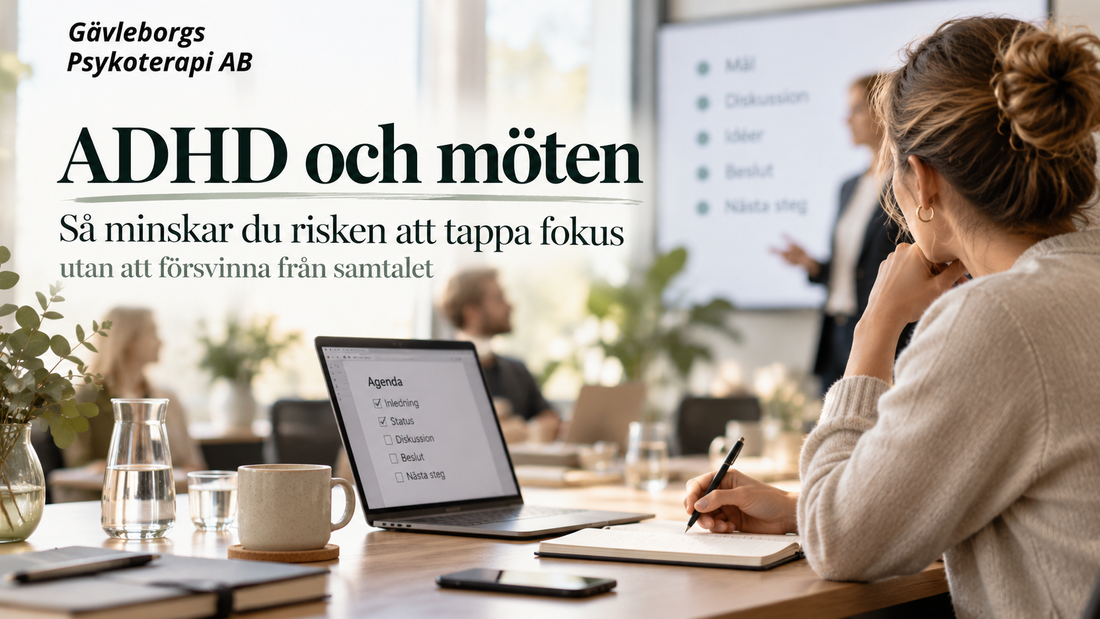ADHD och möten – hur du minskar risken att tappa fokus utan att försvinna från samtalet