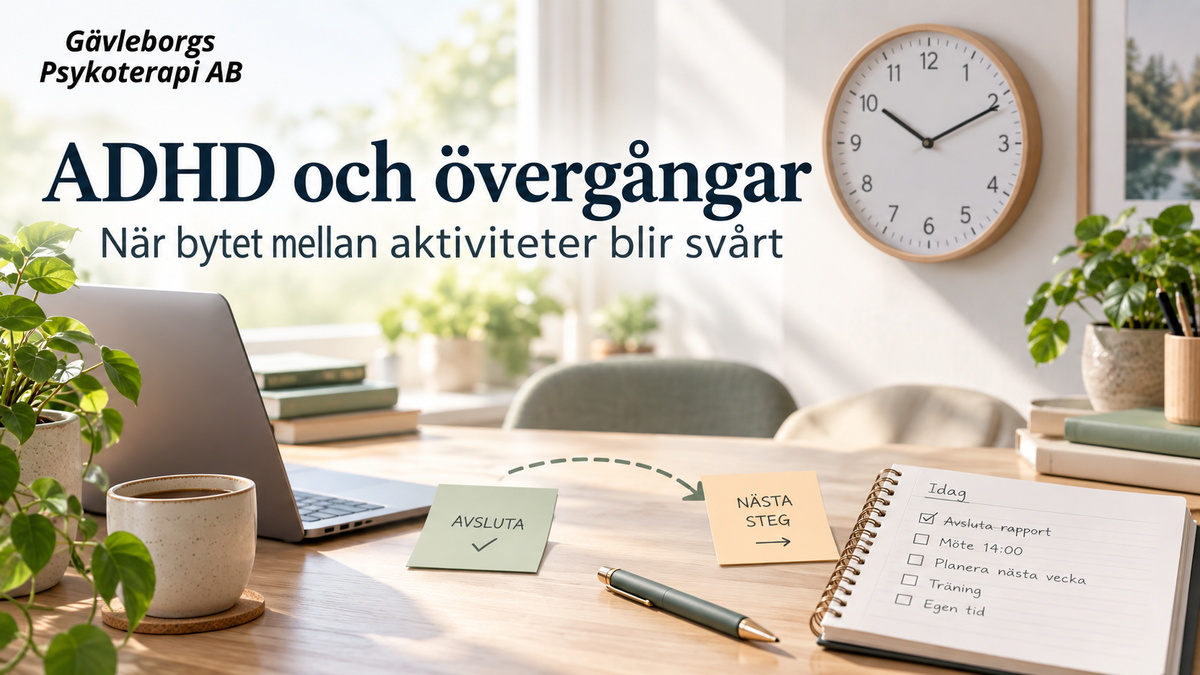 ADHD och övergångar – varför bytet mellan aktiviteter kan kosta mer än själva uppgiften