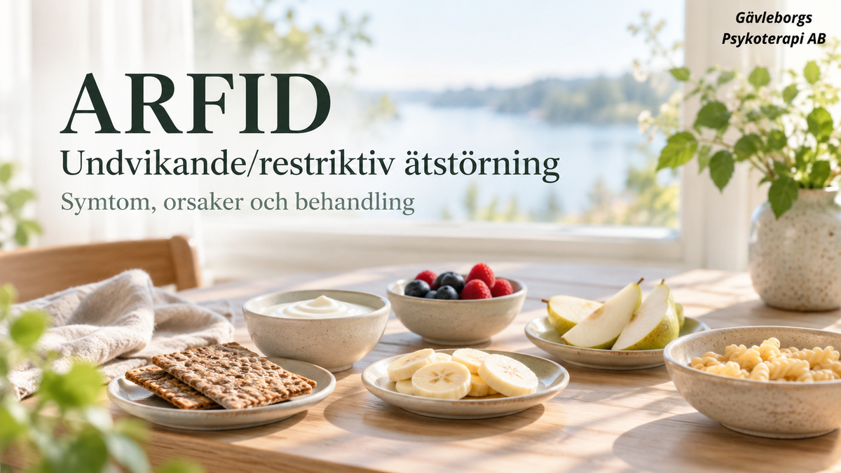 ARFID – undvikande/restriktiv ätstörning: symtom, orsaker och behandling