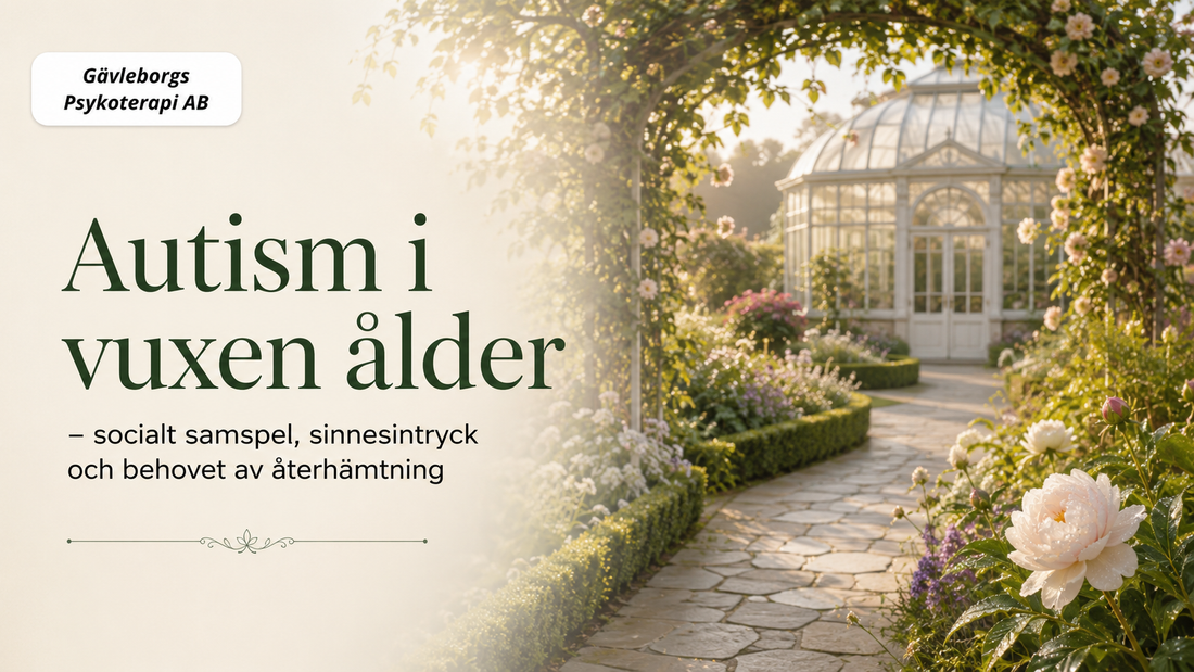 Autism i vuxen ålder: socialt samspel, sinnesintryck och behovet av återhämtning