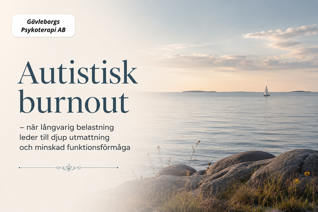 Autistisk burnout – när långvarig belastning leder till djup utmattning och minskad funktionsförmåga