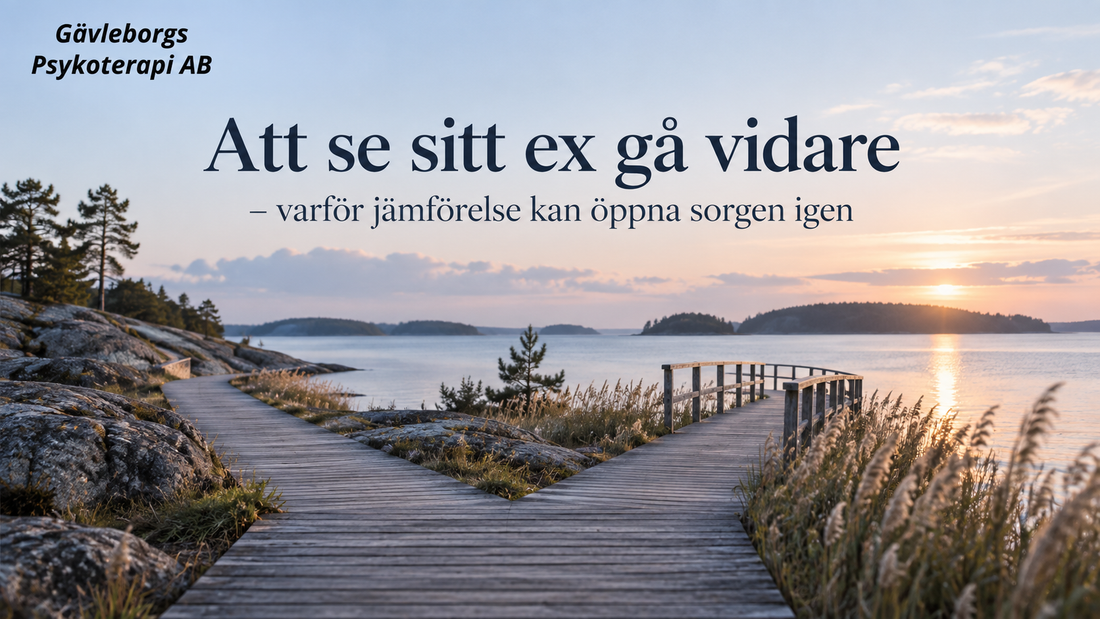 Att se sitt ex gå vidare – varför jämförelse kan öppna sorgen igen