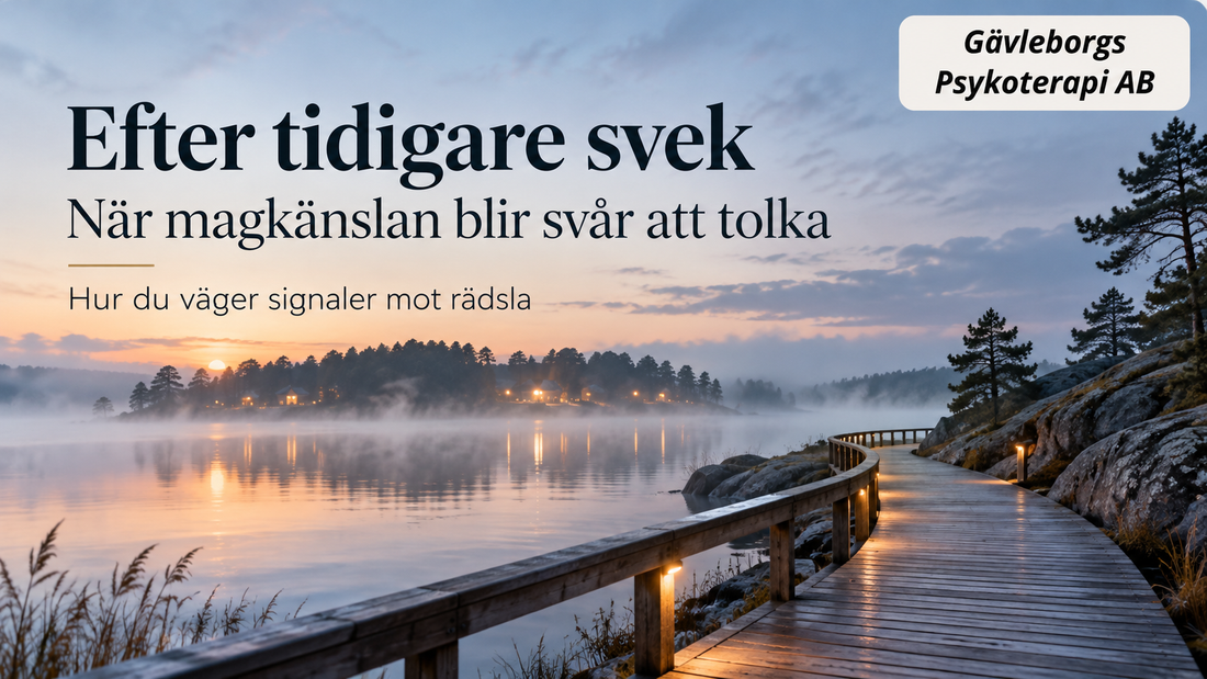 Efter tidigare svek: när magkänslan blir svår att tolka – hur du väger signaler mot rädsla