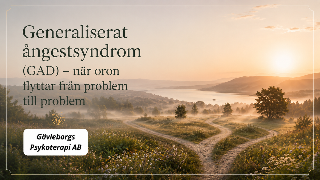 Generaliserat ångestsyndrom (GAD) – när oron flyttar från problem till problem