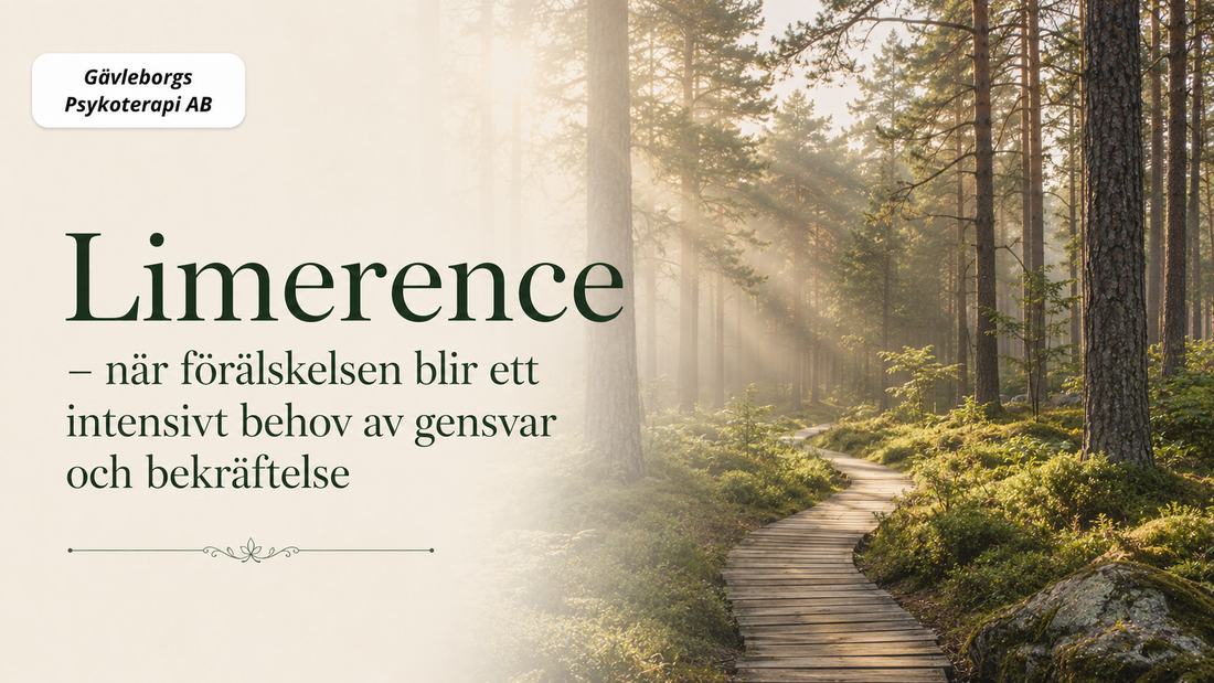 Limerence – när förälskelsen blir ett intensivt behov av gensvar och bekräftelse.