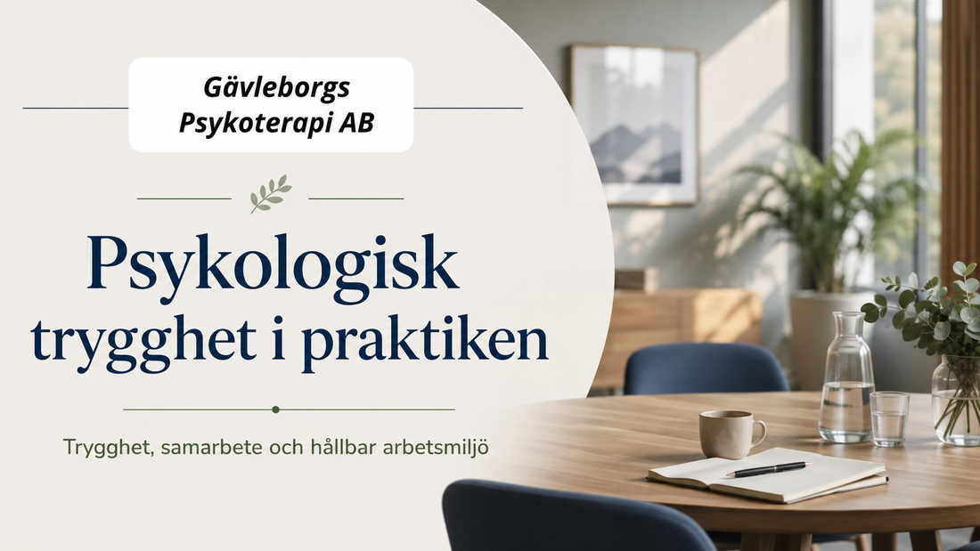 Psykologisk trygghet i praktiken – vad märks i ett fungerande team?