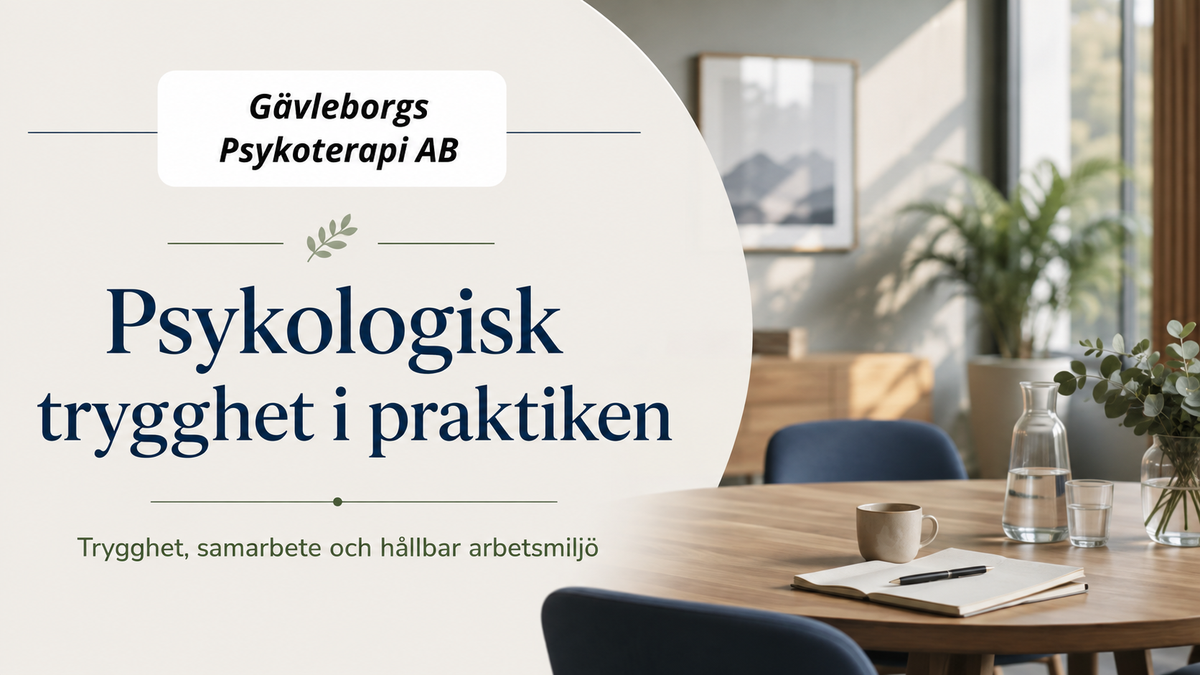 Psykologisk trygghet i praktiken – vad märks i ett fungerande team?