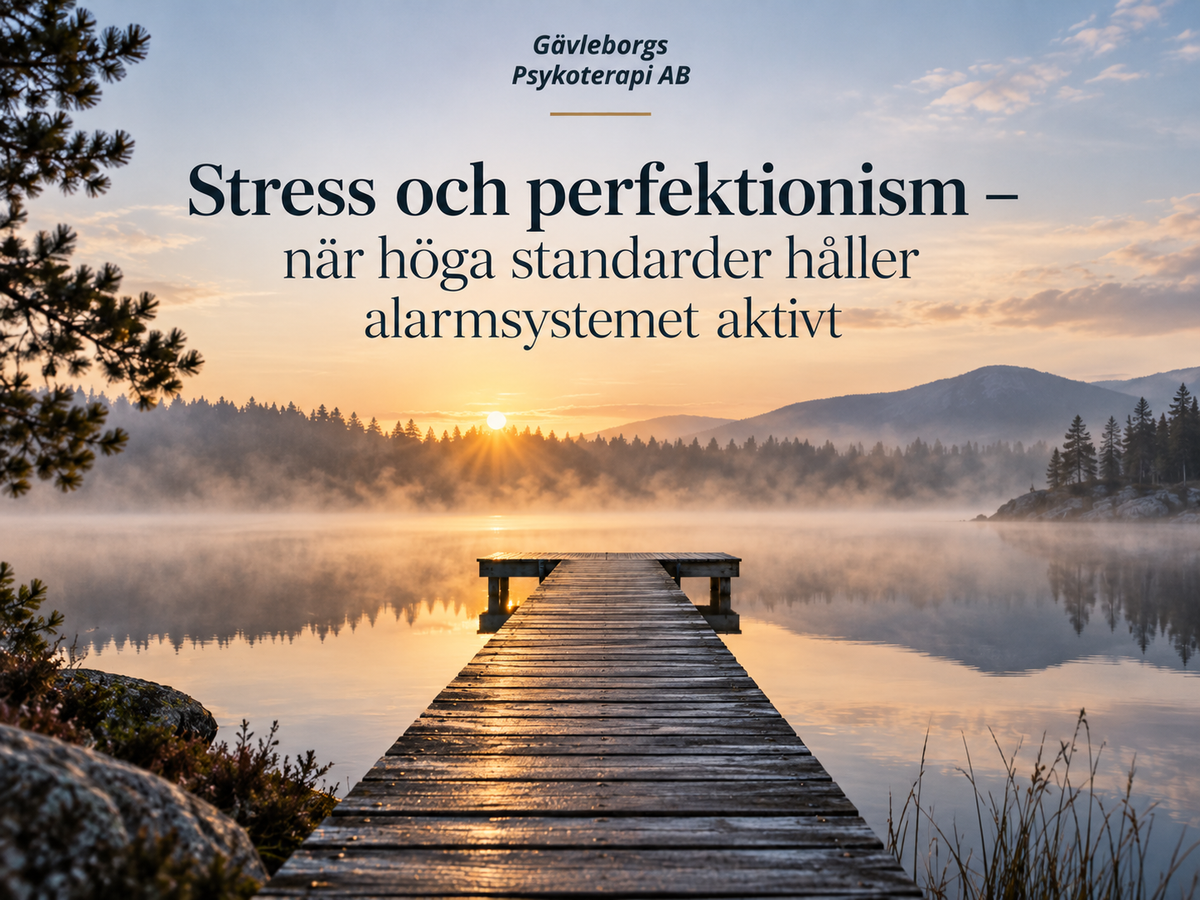 Stress och perfektionism – när höga standarder håller alarmsystemet aktivt