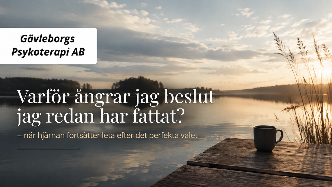Varför ångrar jag beslut jag redan har fattat? – när hjärnan fortsätter leta efter det perfekta valet