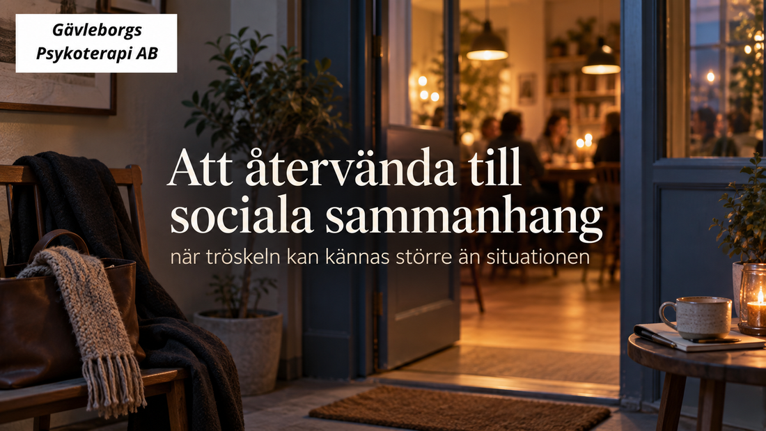 Att återvända till sociala sammanhang efter isolering – varför tröskeln kan kännas större än situationen