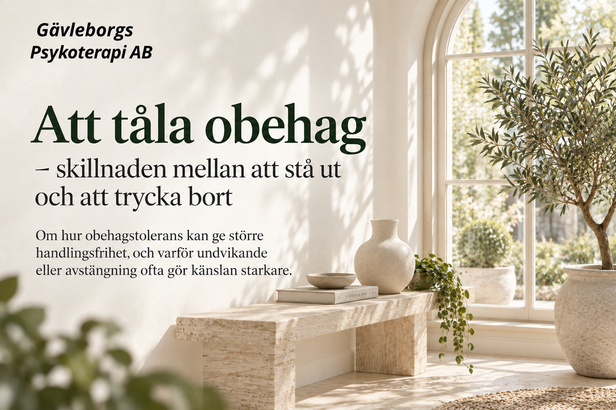 Att tåla obehag – skillnaden mellan att stå ut och att trycka bort