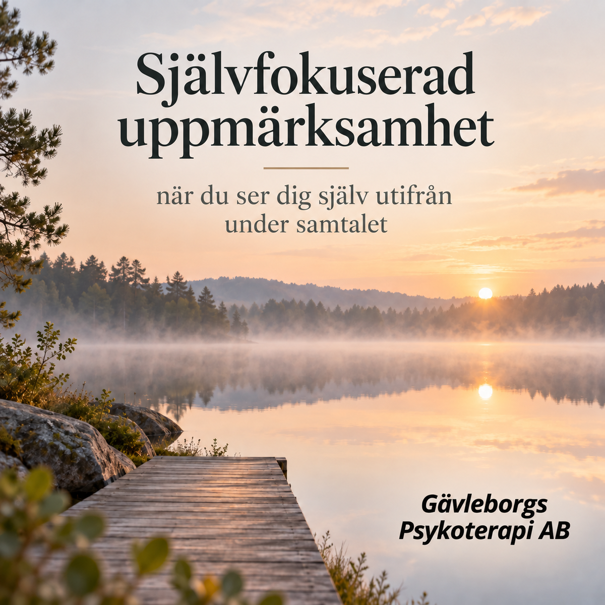 Självfokuserad uppmärksamhet – när du ser dig själv utifrån under samtalet