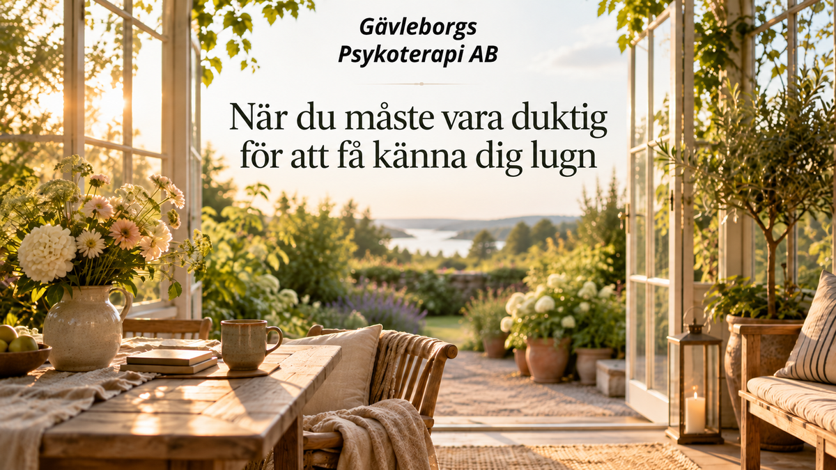 När du måste vara duktig för att få känna dig lugn