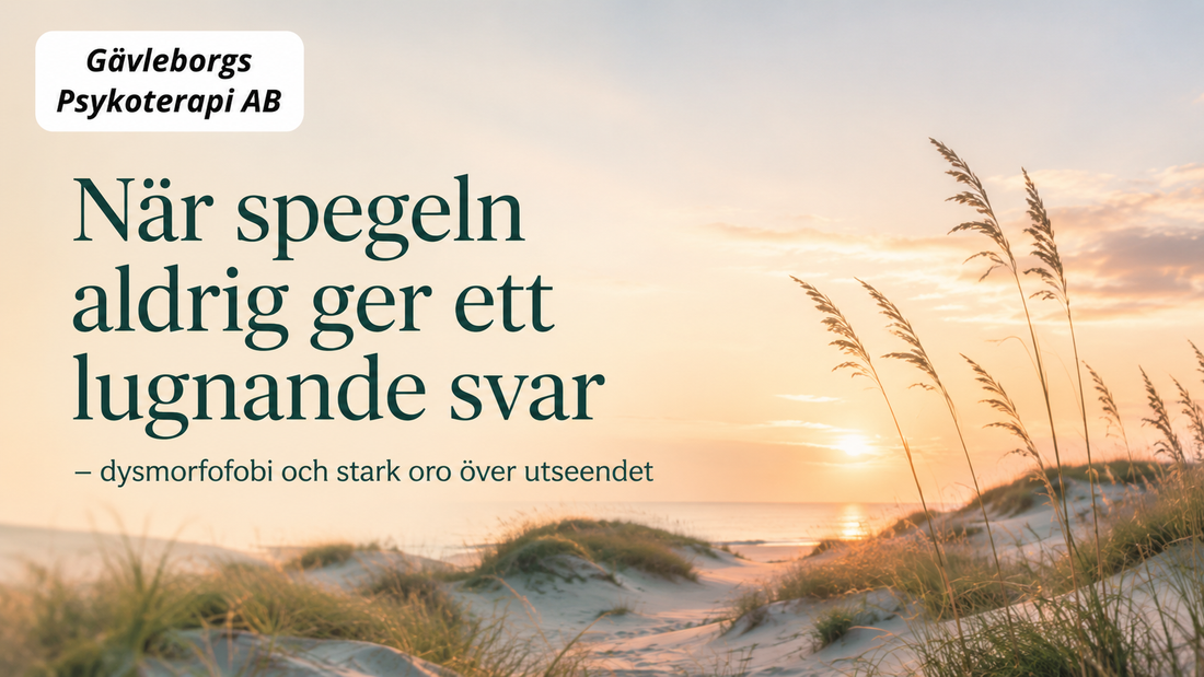 Dysmorfofobi (BDD) – när spegeln aldrig ger ett lugnande svar