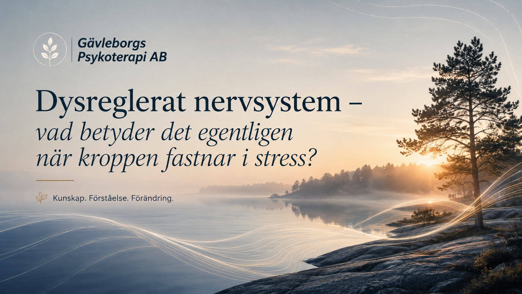 Dysreglerat nervsystem – vad betyder det egentligen när kroppen fastnar i stress?