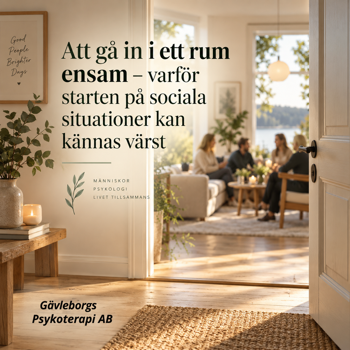 Att gå in i ett rum ensam – varför starten på sociala situationer kan kännas värst
