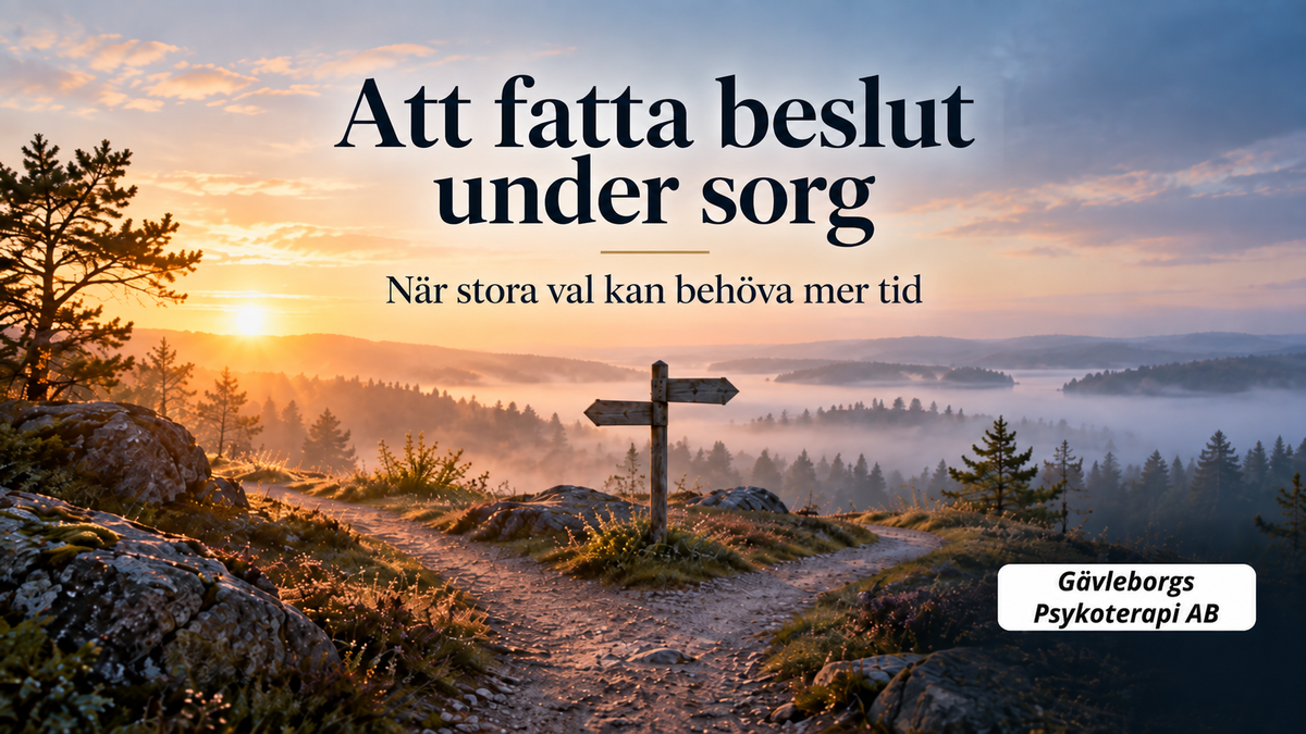 Att fatta beslut under sorg – varför stora val kan behöva mer tid