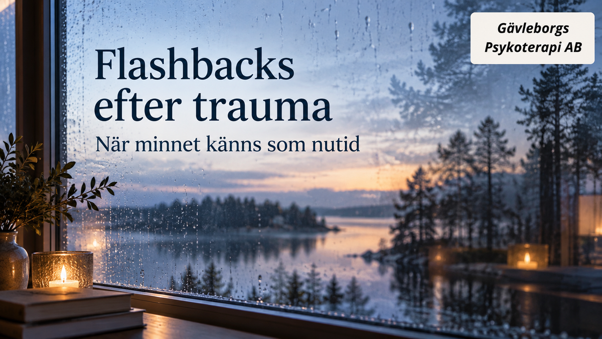 Flashbacks – när minnet känns som att det händer nu