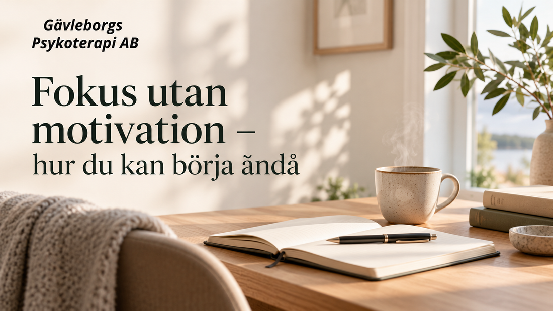 Fokus utan motivation – hur du kan börja ändå