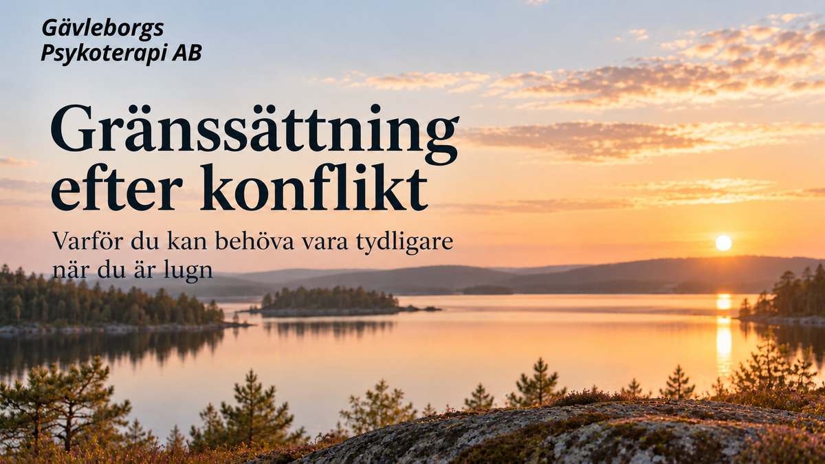 Gränser efter konflikt – varför du kan behöva vara tydligare när du är lugn