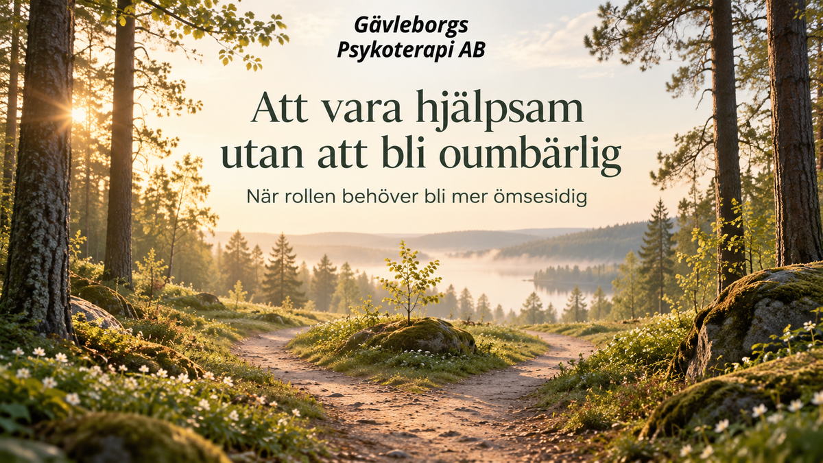 Att vara hjälpsam utan att bli oumbärlig – när rollen behöver bli mer ömsesidig