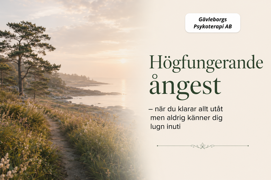 Högfungerande ångest – när du klarar allt utåt men aldrig känner dig lugn inuti.