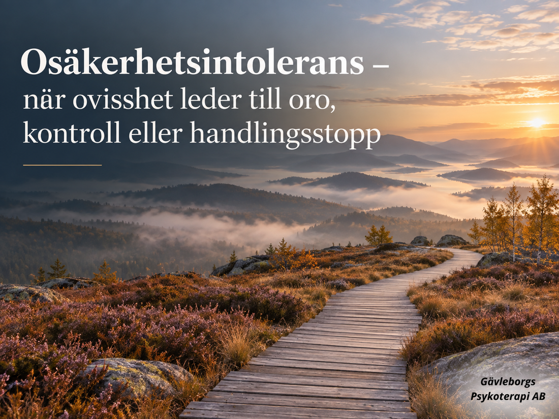 Osäkerhetsintolerans – när ovisshet leder till oro, kontroll eller handlingsstopp