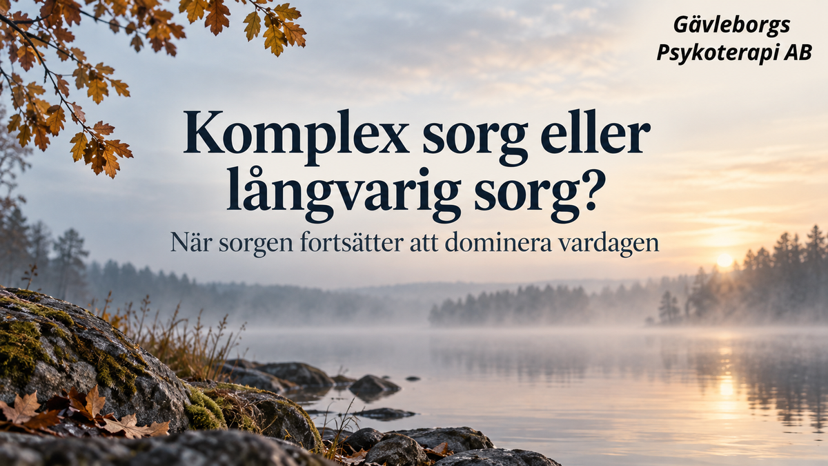 Komplex sorg eller långvarig sorg? – när sorgen fortsätter att dominera vardagsfunktionen