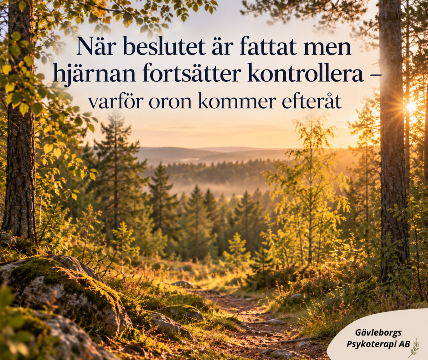 När beslutet är fattat men hjärnan fortsätter kontrollera – varför oron kommer efteråt
