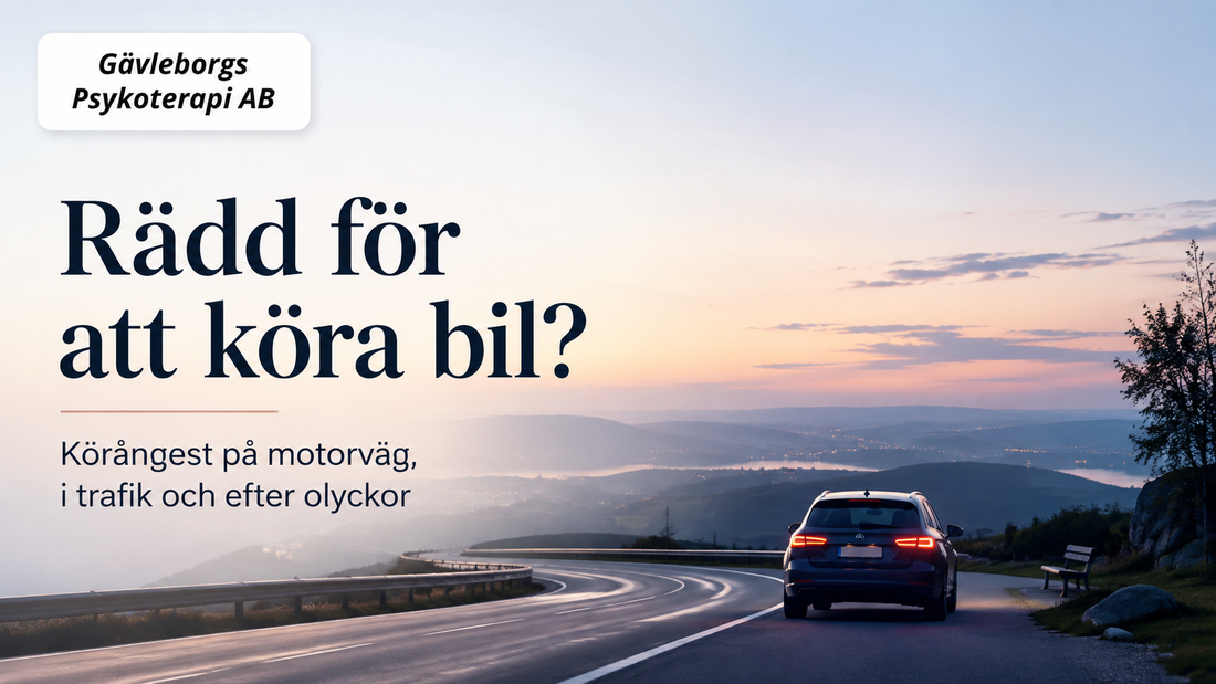 Rädd för att köra bil? Körångest på motorväg, i trafik och efter olyckor