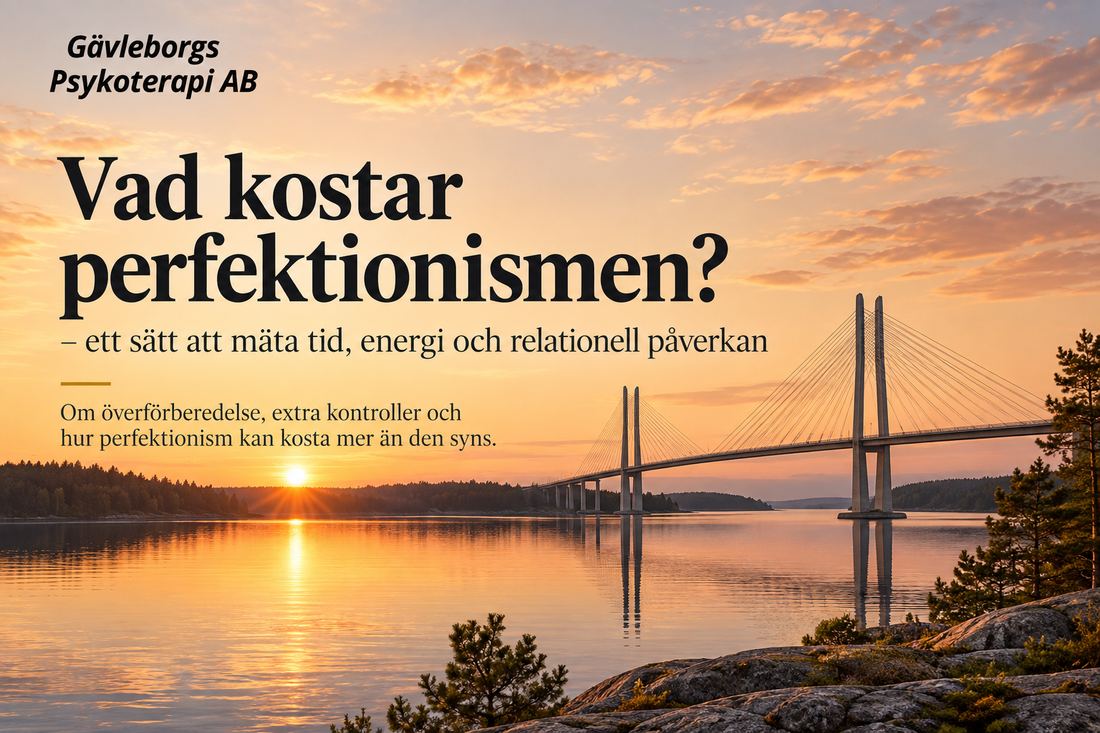 Vad kostar perfektionismen? – ett sätt att mäta tid, energi och relationell påverkan