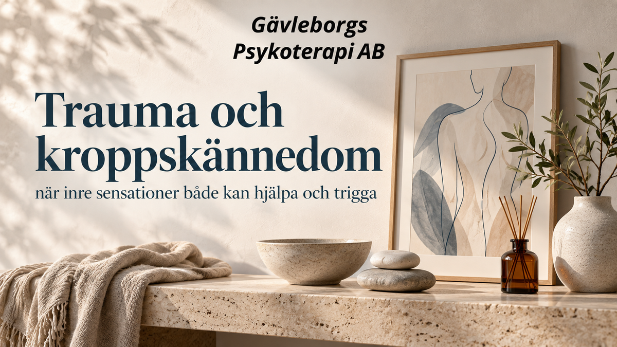 Trauma och kroppskännedom – när inre sensationer både kan hjälpa och trigga