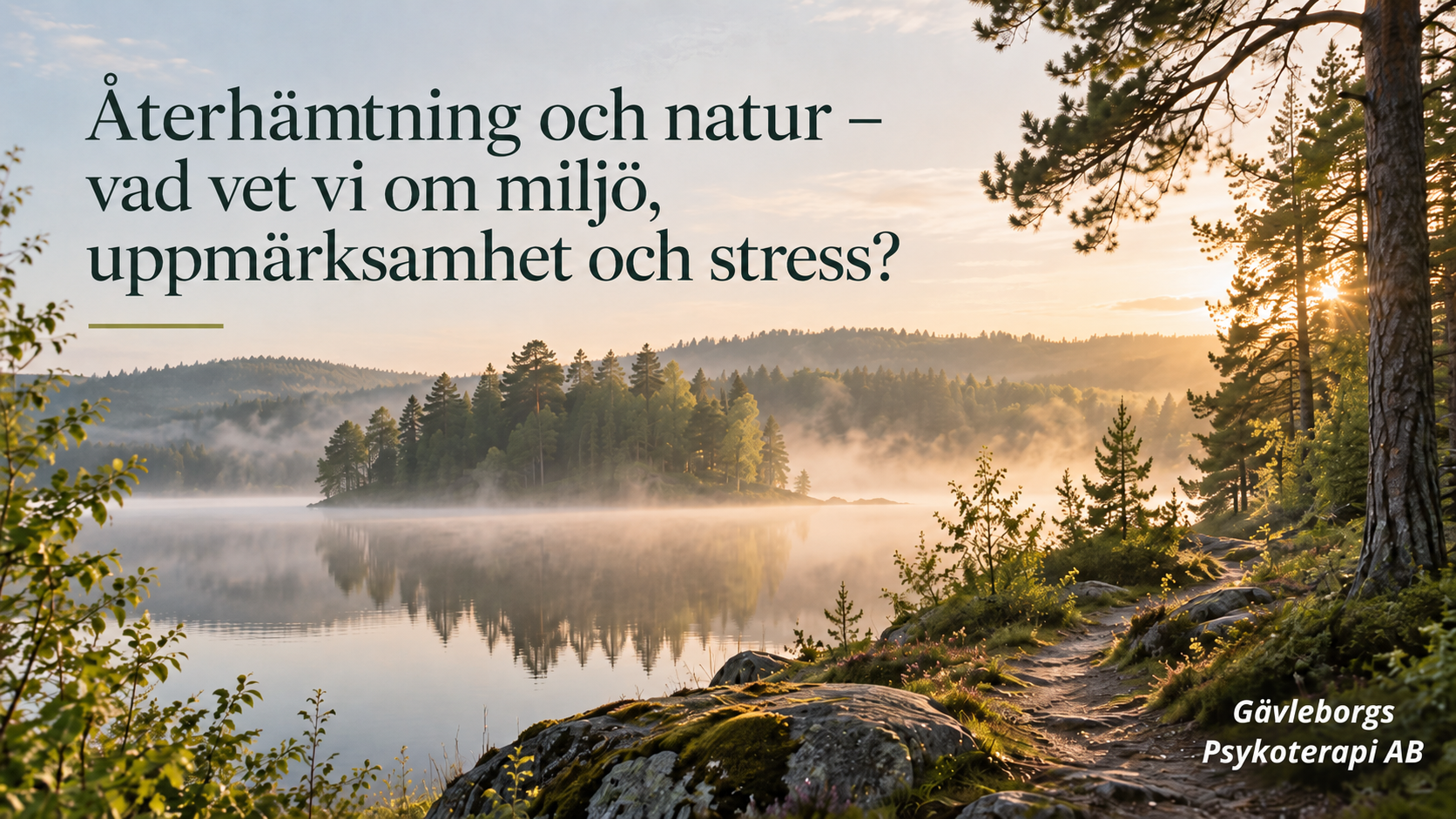 Återhämtning och natur – vad vet vi om miljö, uppmärksamhet och stress?