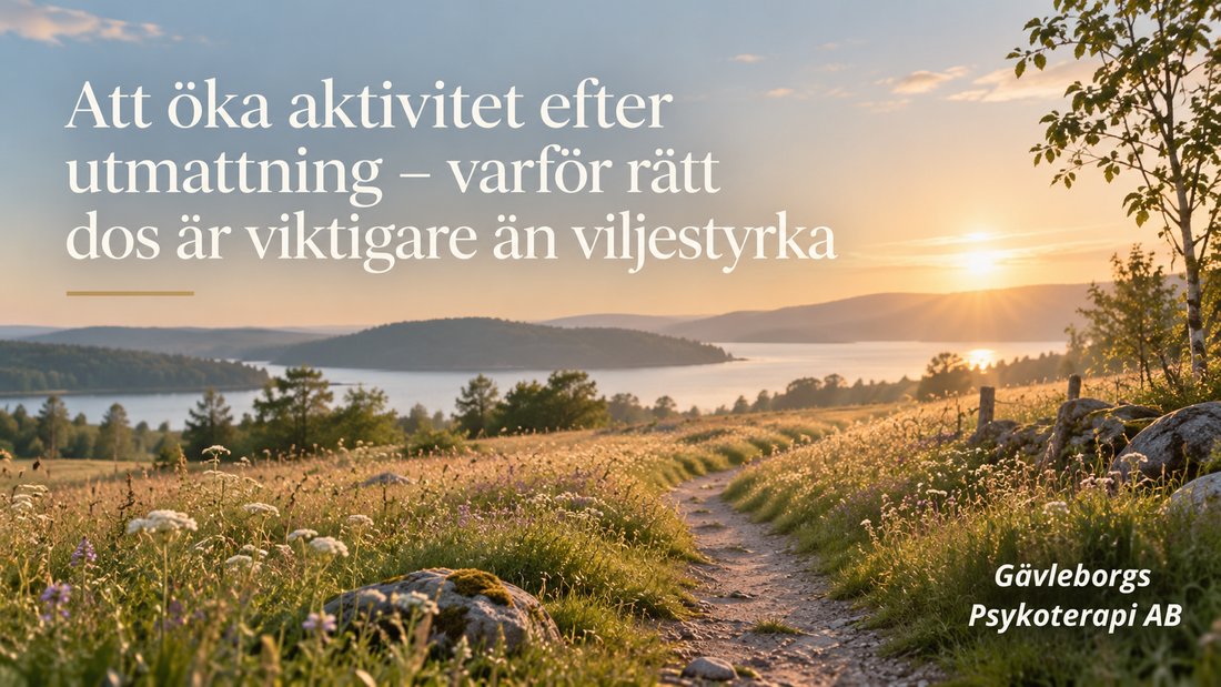 Att öka aktivitet efter utmattning – varför rätt dos är viktigare än viljestyrka