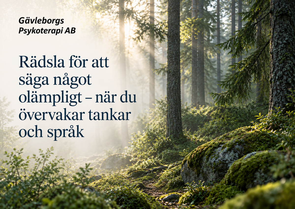 Rädsla för att säga något olämpligt – när du övervakar tankar och språk