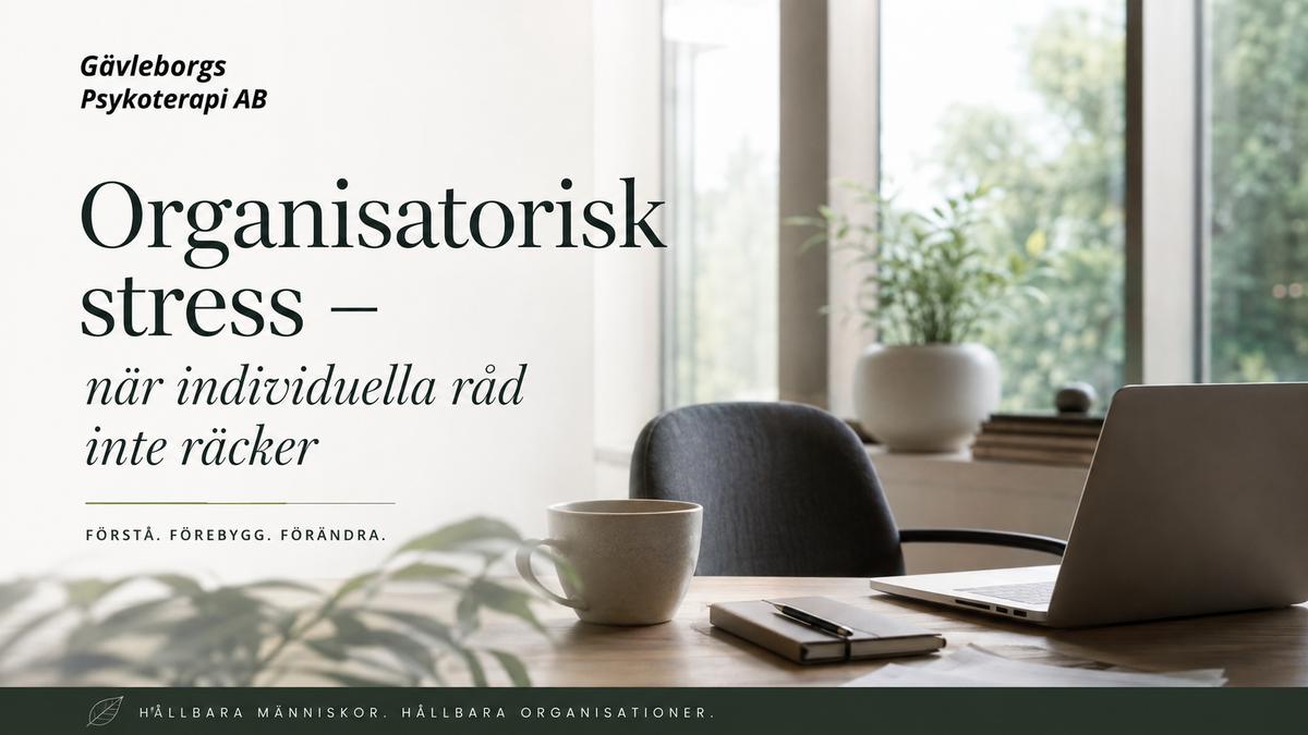 Organisatorisk stress – när individuella råd inte räcker