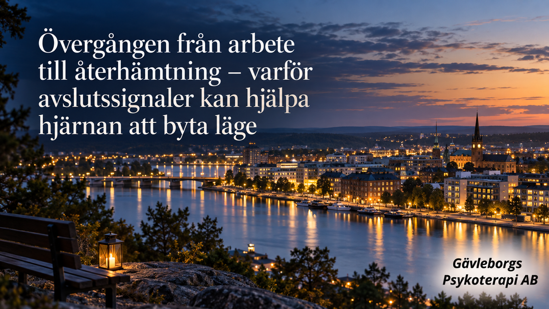 Övergången från arbete till återhämtning – varför avslutssignaler kan hjälpa hjärnan att byta läge