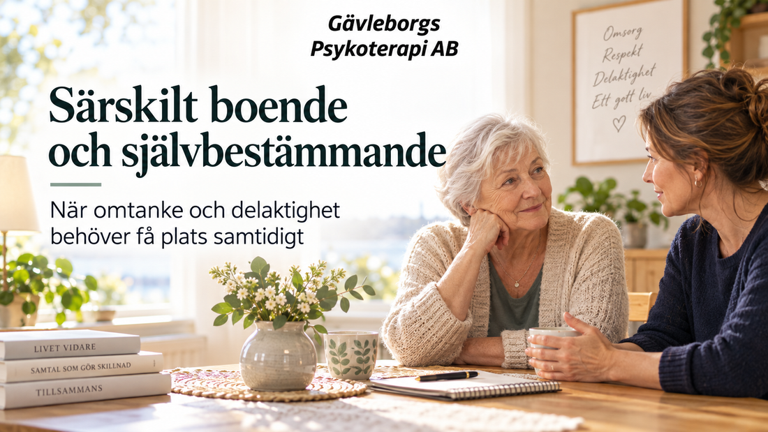 Att prata om särskilt boende med en förälder – när omsorg och självbestämmande drar åt olika håll