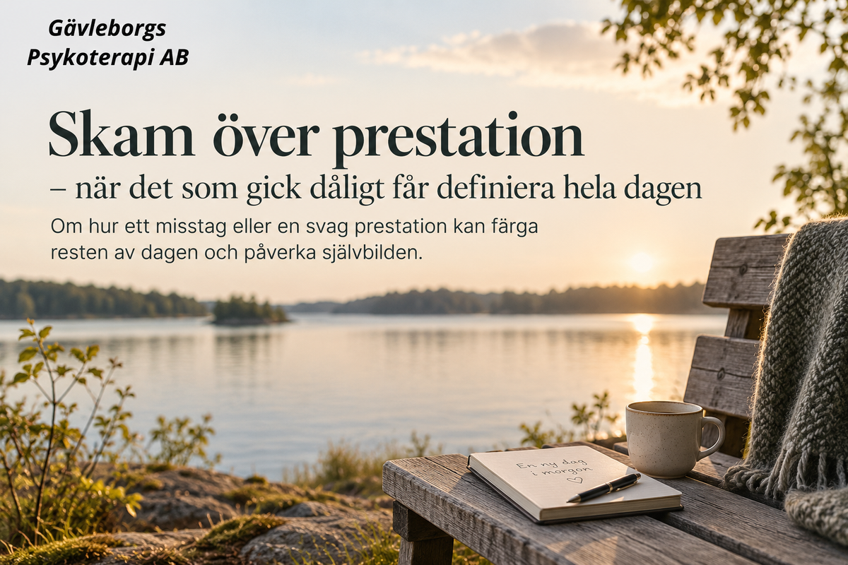 Skam över prestation – när det som gick dåligt får definiera hela dagen