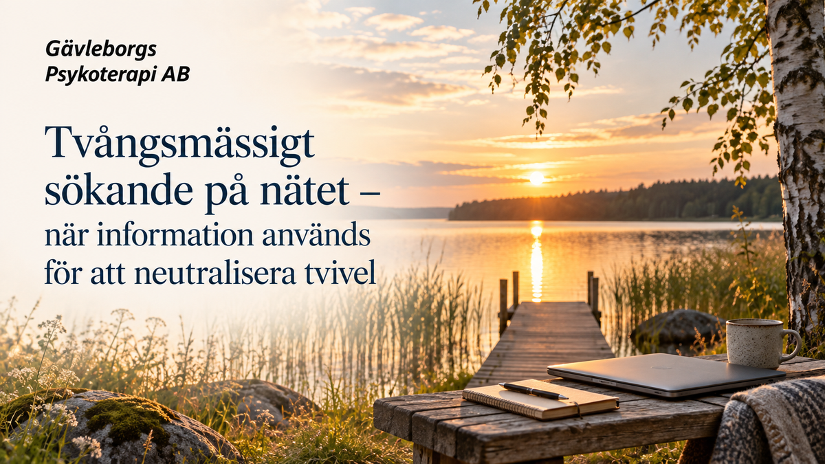 Tvångsmässigt sökande på nätet – när information används för att neutralisera tvivel