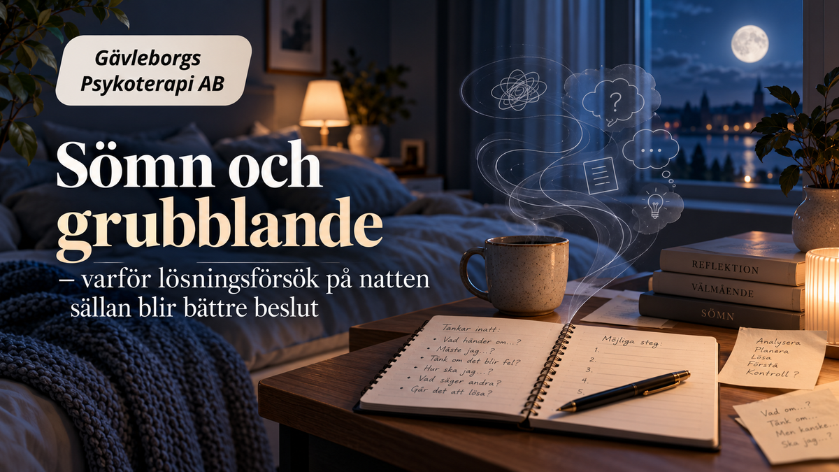 Sömn och grubblande – varför lösningsförsök på natten sällan blir bättre beslut