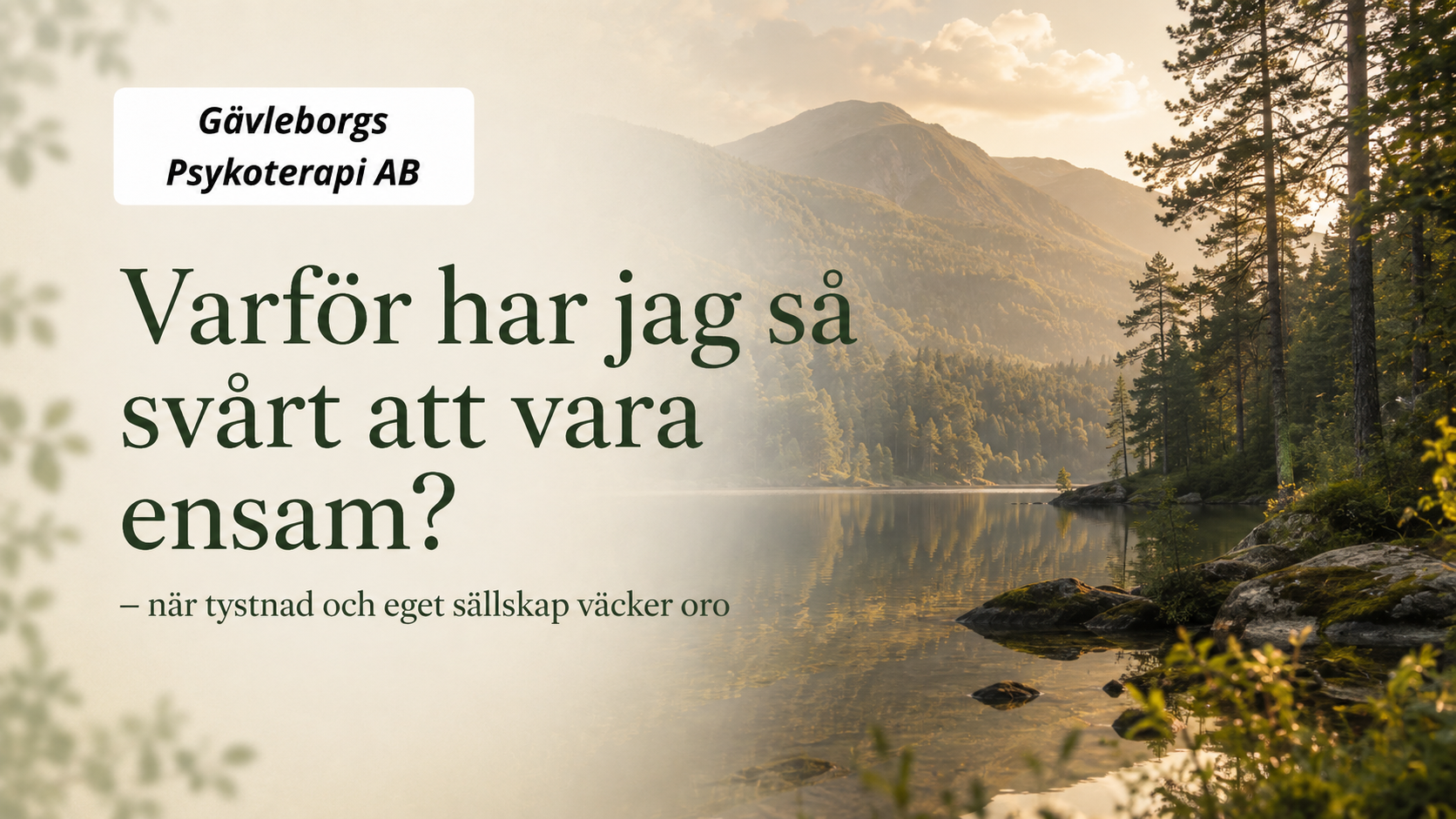 Varför har jag så svårt att vara ensam?