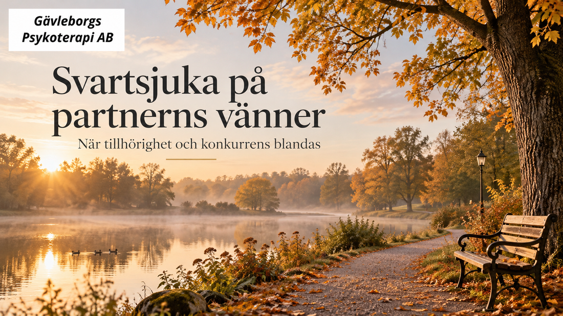 Svartsjuka på partnerns vänner – när tillhörighet och konkurrens blandas
