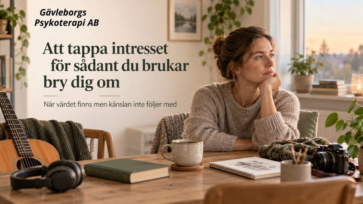 Att tappa intresset för sådant du brukar bry dig om – när värdet finns men känslan inte följer med