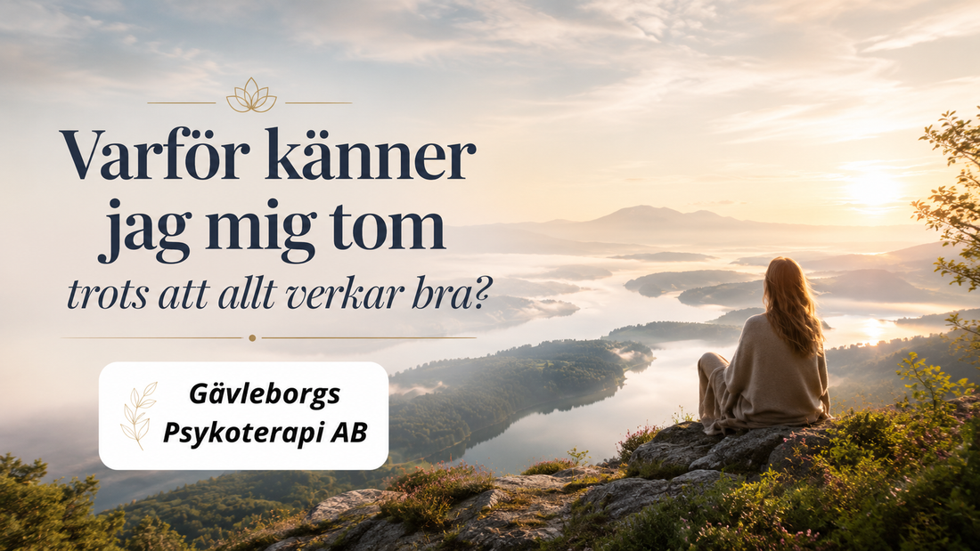 Varför känner jag mig tom trots att allt verkar bra? – när livet fungerar men du själv känns långt borta