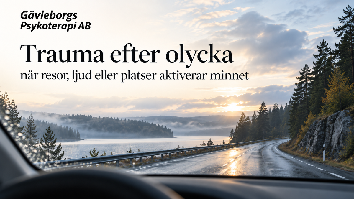 Trauma efter olycka – när resor, ljud eller platser aktiverar minnet