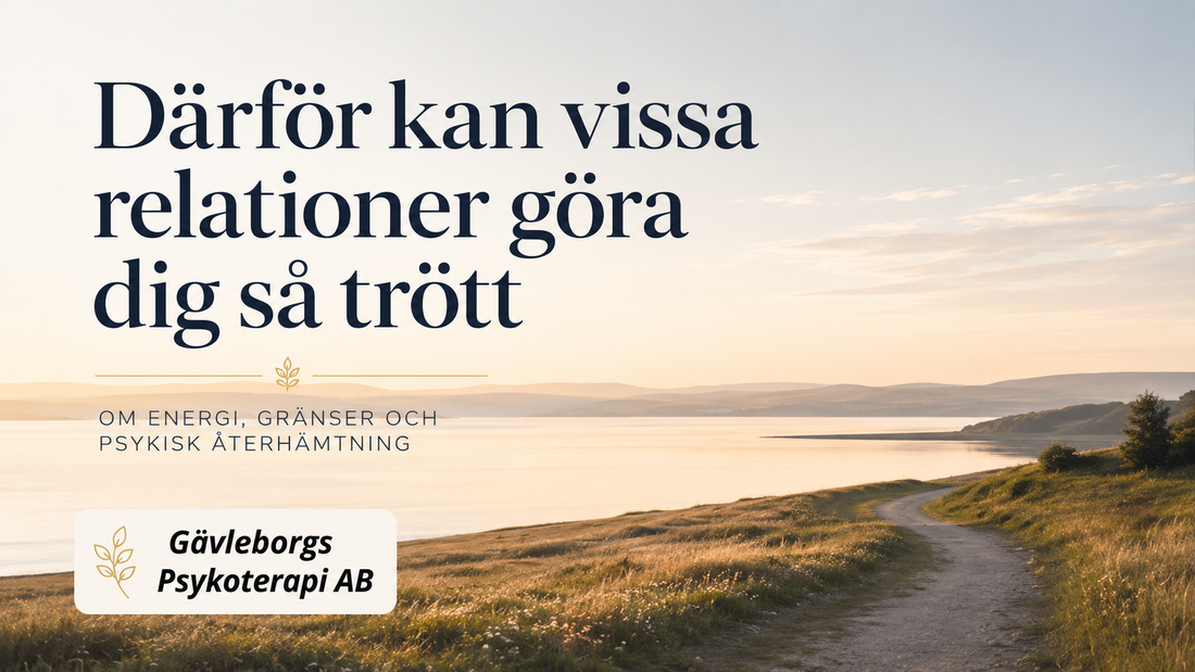 Därför kan vissa relationer göra dig så trött