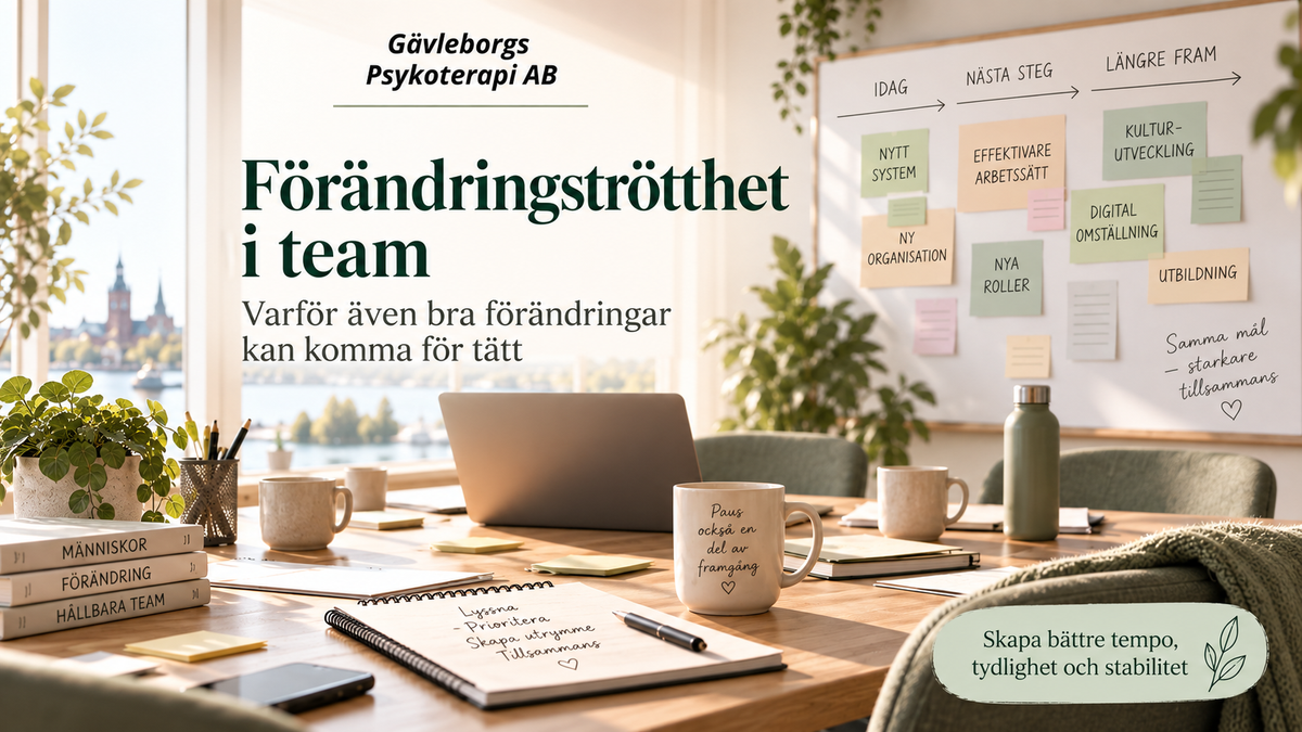 Förändringströtthet i team – varför även bra förändringar kan komma för tätt